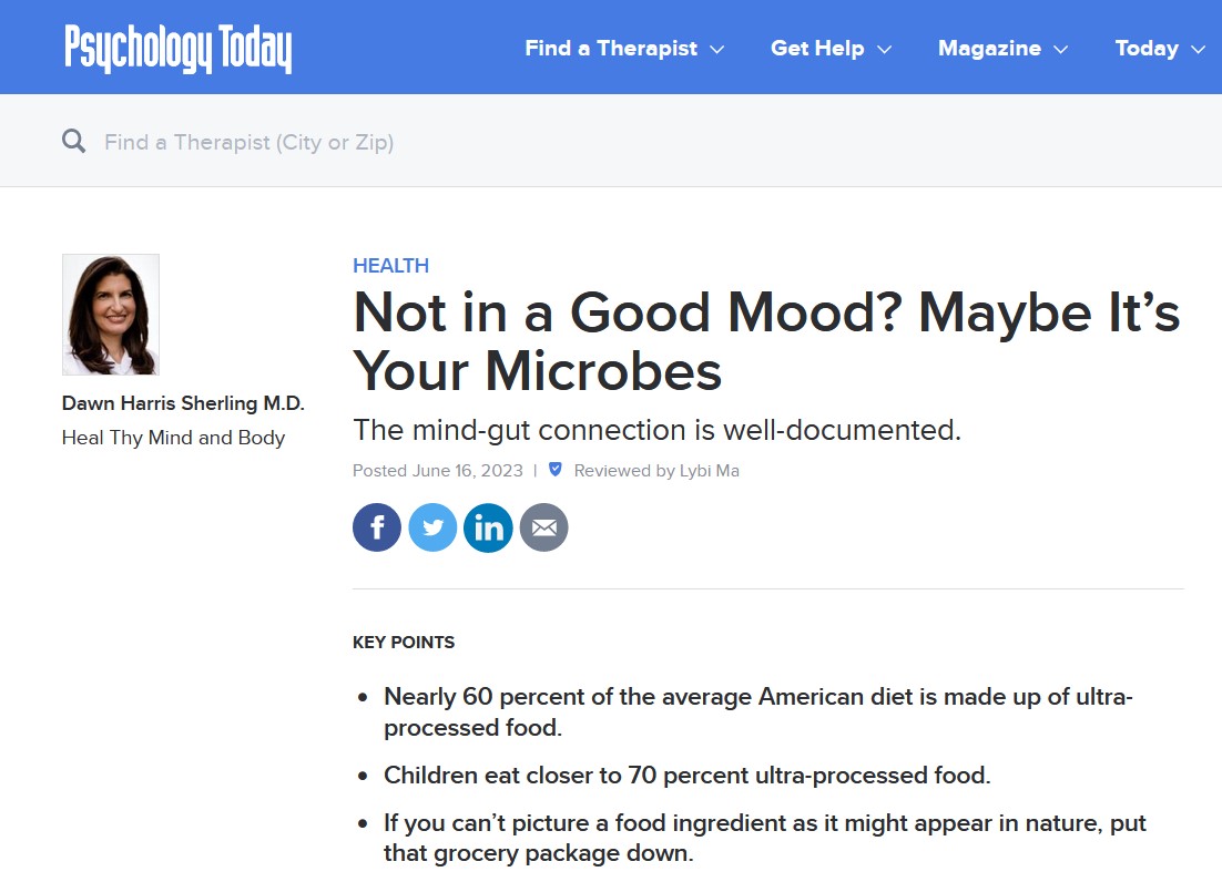Not in a good mood? Maybe it's your microbes. The mind-gut connection is well-documented.